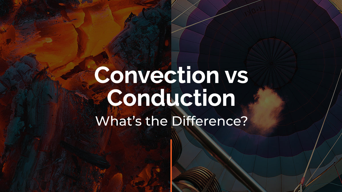 Vaporizer Convection vs Conduction - What's the Difference?